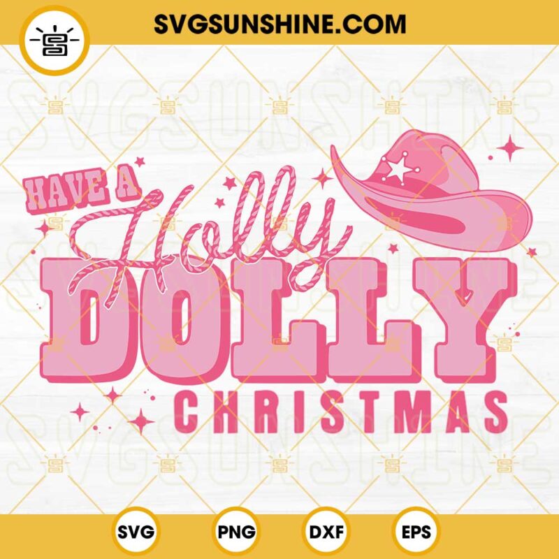 Have A Holly Dolly Christmas SVG, Pink Cowgirl Christmas SVG, Dolly