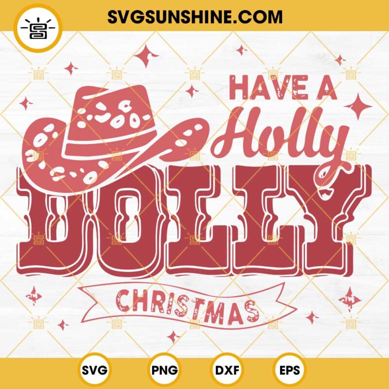 Have A Holly Dolly Christmas SVG, Pink Cowgirl Christmas SVG, Dolly