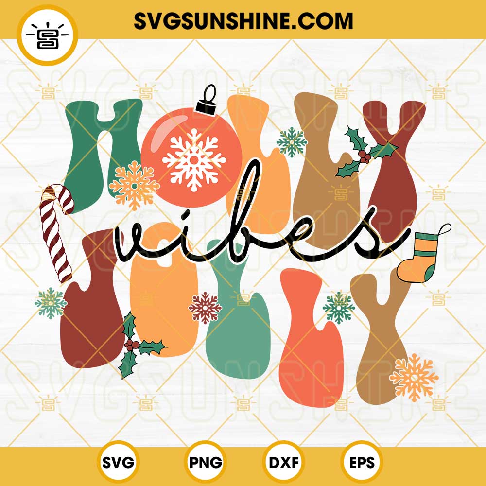 Holly Jolly Vibes Christmas SVG PNG DXF EPS Cut Files For Cricut Silhouette