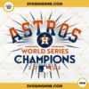 Houston Astros World Series Champions 2022 PNG File Digital Download