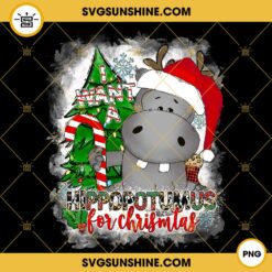 I Want A Hippopotamus For Christmas PNG File Digital Download
