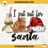 I Put Out For Santa PNG, Milk Cookies Santa Claus Hat PNG, Christmas PNG Digital Download