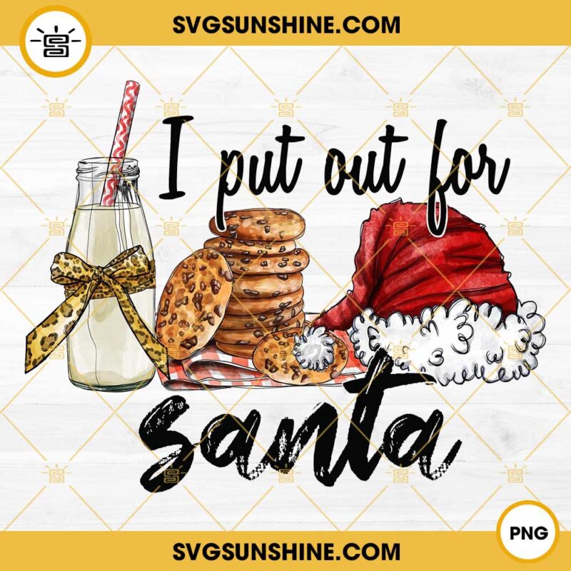 I Put Out For Santa PNG,