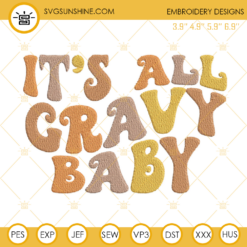It’s All Gravy Baby Embroidery Design, Thanksgiving Embroidery Design File