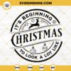 It's Beginning To Look A Lot Like Christmas SVG, Merry Christmas SVG, Christmas Shirt SVG