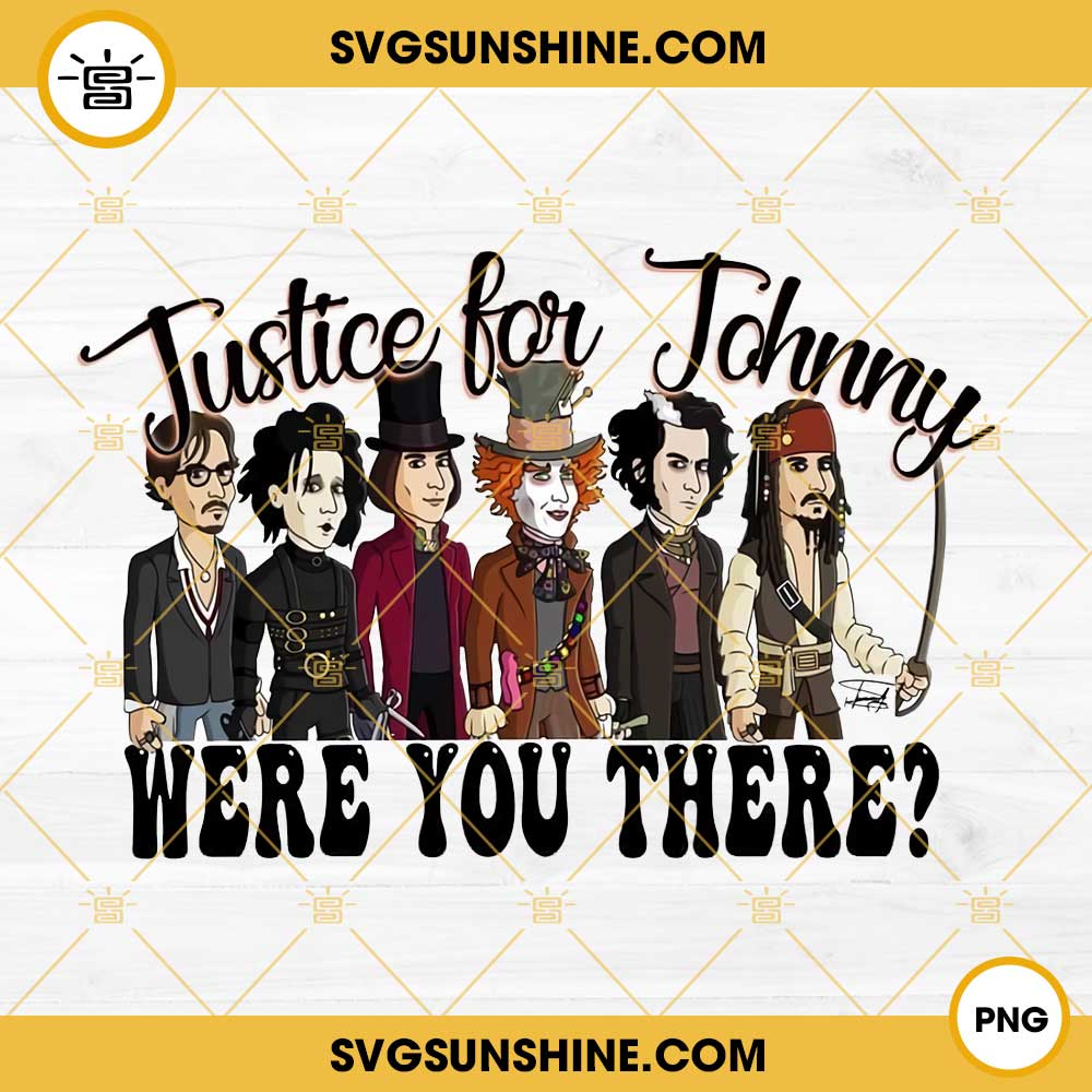 Justice For Johnny Were You There PNG, Johnny Depp PNG File