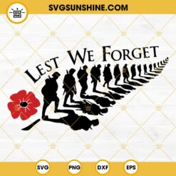 Lest We Forget SVG, Veterans Day SVG PNG DXF EPS Cut Files