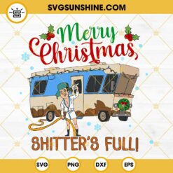 Merry Christmas Shitter’s Full SVG, Cousin Eddie Christmas Vacation Movie SVG PNG DXF EPS Cricut