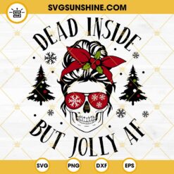 Messy Bun Skull Christmas SVG, Dead Inside But Jolly AF Christmas SVG, Mom Skull Christmas SVG