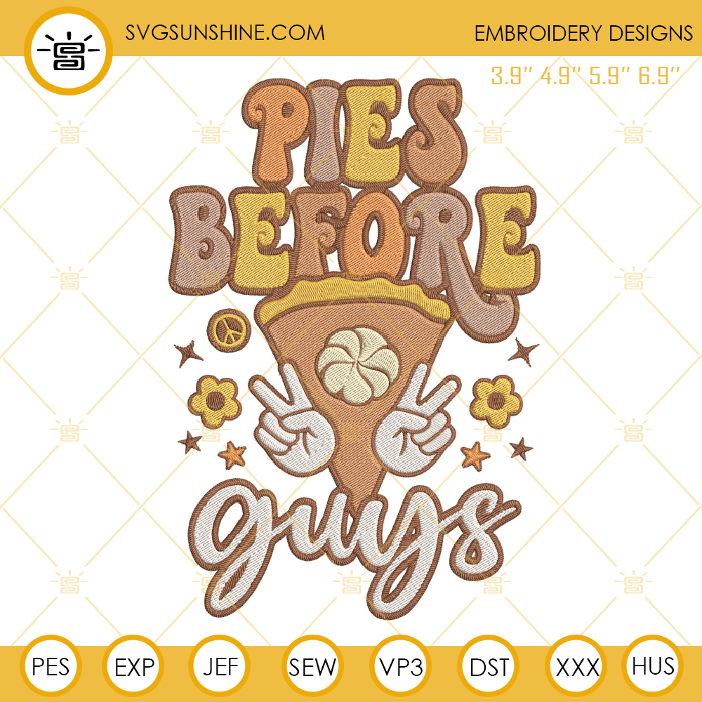 Pies Before Guys Embroidery Design, Pumpkin Pies Thanksgiving Embroidery Pattern