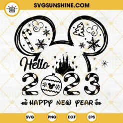 Mouse Ears Happy New Year 2023 SVG, Hello 2023 SVG, Mouse Ears SVG, New Year Eve SVG, Welcome 2023 SVG