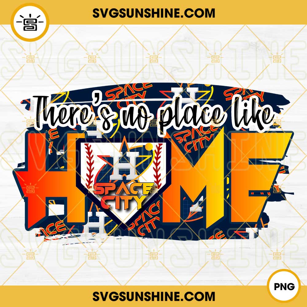 There's No Place Like Home Space City PNG, World Series Houston