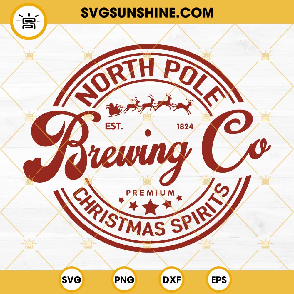 North Pole Brewing Co SVG, Christmas Spirits SVG, Christmas Gift SVG PNG DXF EPS Cut Files
