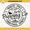 North Pole Brewing Co Christmas Spirits SVG, Christmas SVG, North Pole SVG