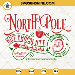 North Pole Hot Chocolate SVG, Santa Claus Approved SVG, Hot Chocolate Christmas SVG Cut File