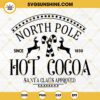 North Pole Hot Cocoa SVG, Santa Claus Approved SVG, North Pole Hot Chocolate SVG, North Pole Brewing SVG