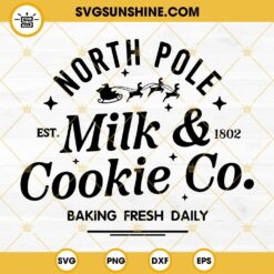 North Pole Milk And Cookie Co SVG, Baking Christmas SVG PNG DXF EPS Cricut