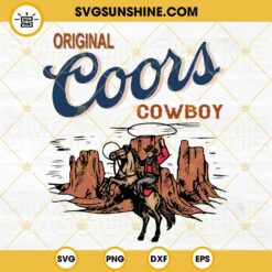 Original Coors Cowboy SVG, Western Coors SVG, Cowboy Beer SVG, Rodeo SVG, Country SVG