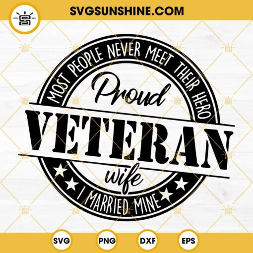 Proud Veteran Wife SVG, Veterans Day SVG PNG DXF EPS