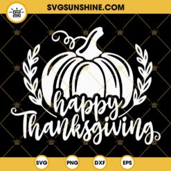 Pumpkin Happy Thanksgiving SVG, Pumpkin SVG, Fall SVG, Thanksgiving SVG