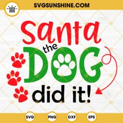 Santa The Dog Did It SVG, Santa Dog SVG, Christmas Dog SVG, The Dog Did It SVG File