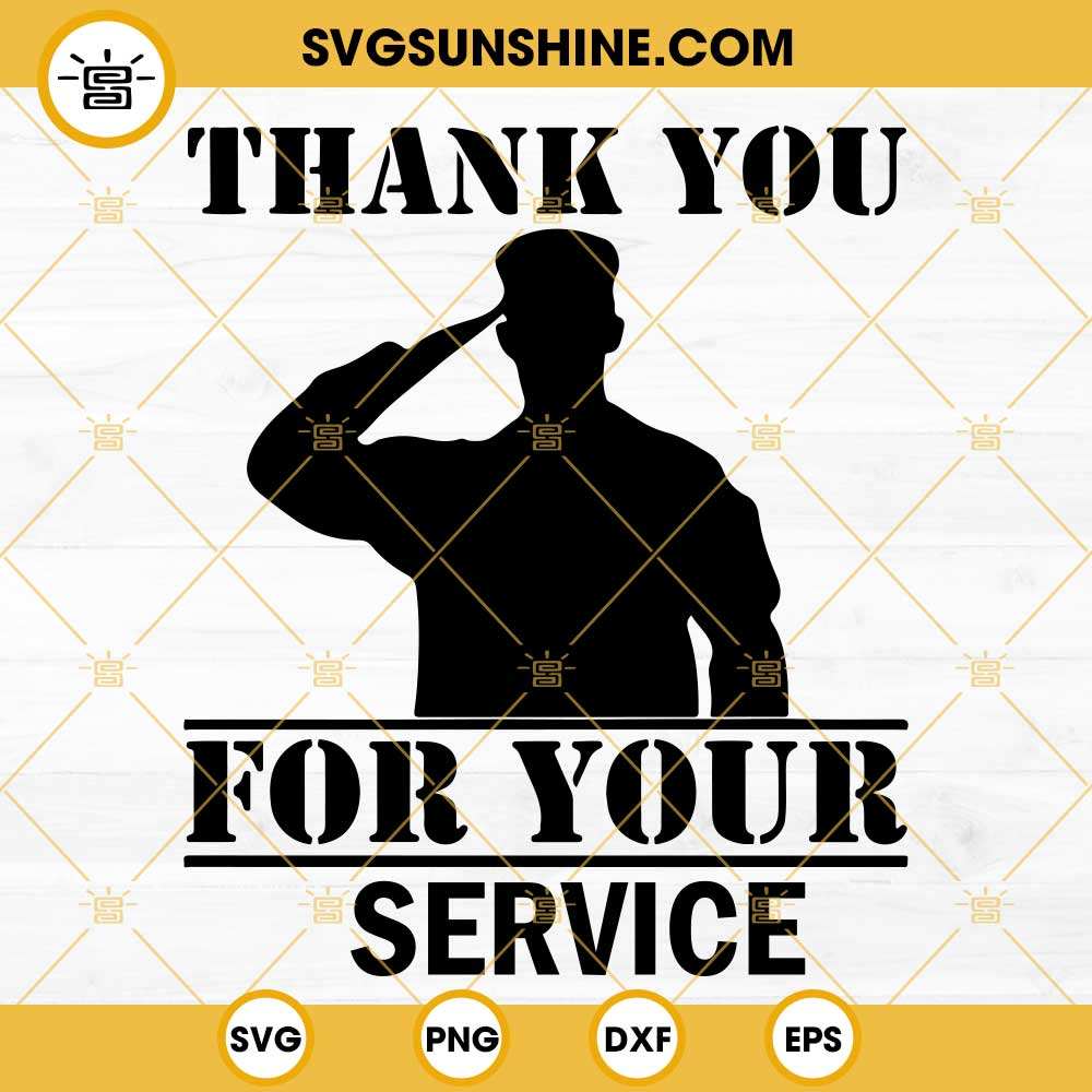 Thank You For Your Service Veteran SVG, Veterans Day SVG PNG DXF EPS Cut Files