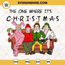 The One Where Its Christmas Friends SVG, Christmas Movie Characters SVG, Christmas Friends SVG