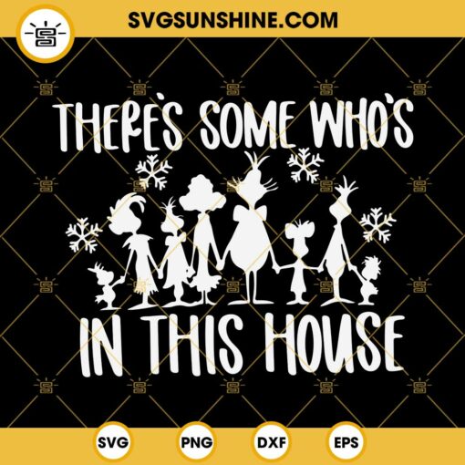 There’s Some Who’s In This House SVG, Funny Grinch SVG, Funny Christmas SVG