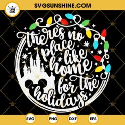 There's No Place Like Home SVG, Christmas Lights SVG, Castle Lights SVG, Christmas SVG, Christmas Trip SVG