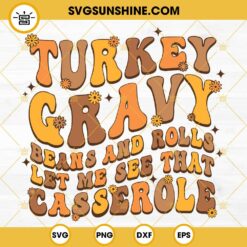 Turkey Gravy Beans And Rolls Let Me See That Casserole SVG PNG DXF EPS Vector Clipart