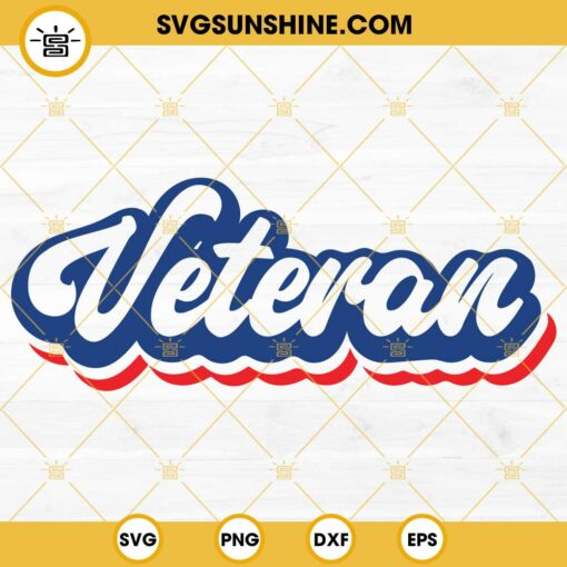 Veteran Retro Design SVG, Veterans Day SVG PNG DXF EPS Cut Files