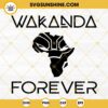 Wakanda Forever SVG, Wakanda SVG, Black Panther SVG Cut File Cricut Digital Download