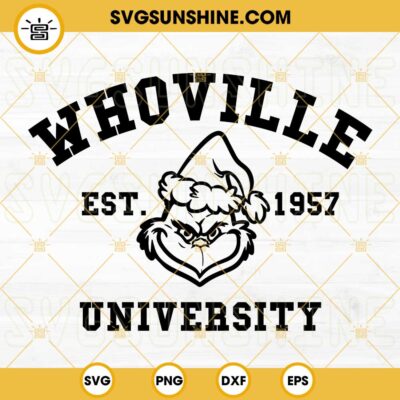 Whoville University SVG, Grinch Christmas SVG, Grinch Santa Hat SVG ...