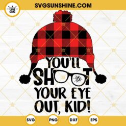 You'll Shoot Your Eye Out Kid SVG, A Christmas Story SVG, Ralphie SVG