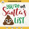 You're On Santa's Shit List SVG, Christmas Toilet Paper SVG, Shit List Christmas SVG Instant Download Cut File