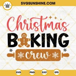 Christmas Baking Crew SVG PNG DXF EPS Cut Files For Cricut Silhouette
