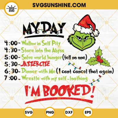 Grinch Schedule SVG, Grinch My Day I'm Booked SVG, Grinch Christmas ...