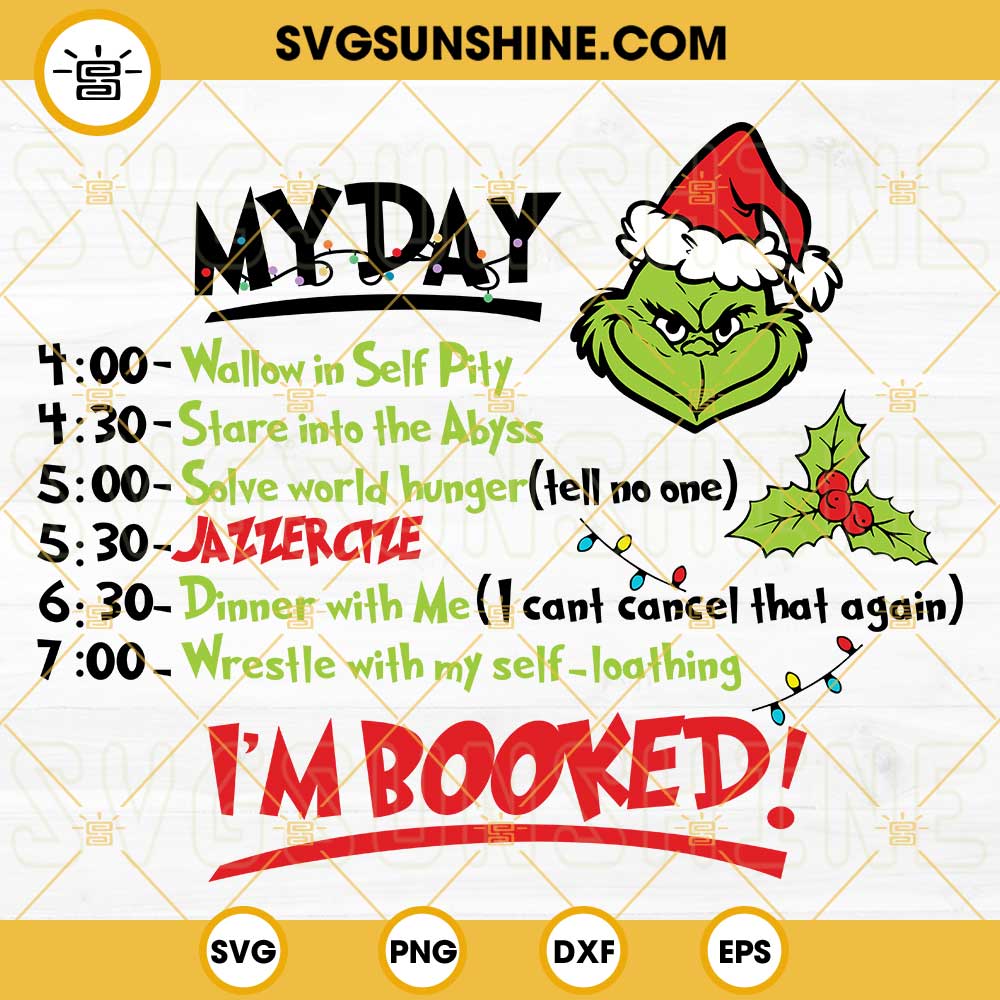My Day Grinch SVG, Grinch Schedule SVG, Im Booked SVG, Cricut File, Cut
