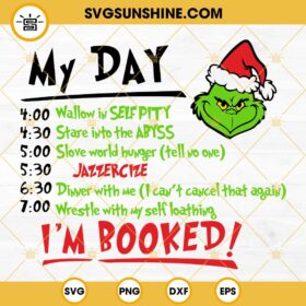 Grinch Schedule SVG, My Day Grinch I'm Booked SVG PNG DXF EPS Cricut ...