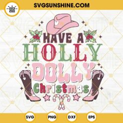 Have A Holly Dolly Christmas SVG PNG Vector Clipart
