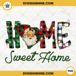Christmas Home Sweet Home PNG, Merry Christmas PNG, Santa Claus Home Buffalo Plaid PNG Digital Download