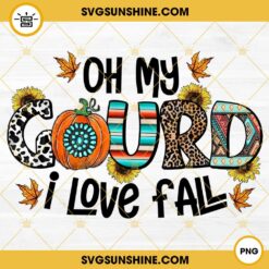 Oh My Gourd I Love Fall PNG, Fall Pumpkin Gemstone Turquoise PNG, Fall Western Leopard PNG Digital Download