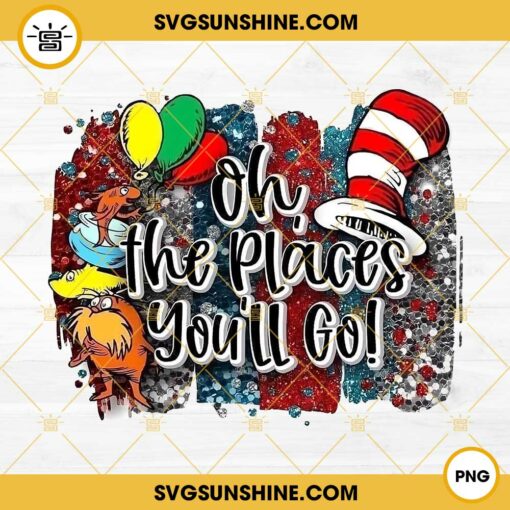 Oh The Places You'll Go PNG, Dr Seuss PNG File Digital Download