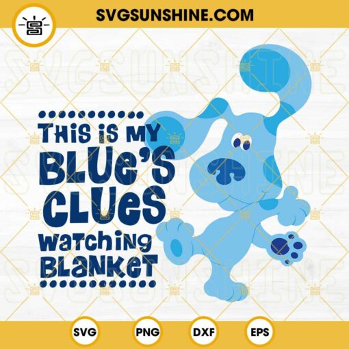 This Is My Blue's Clues Watching Blanket SVG PNG DXF EPS File Digital Download