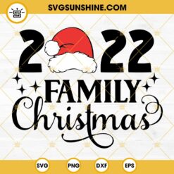 2022 Family Christmas SVG, Matching Family Christmas Shirts SVG, Merry Christmas Family SVG