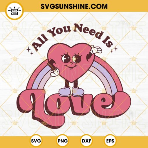 All You Need Is Love SVG, Valentines Day SVG, Love SVG, Retro Rainbow Heart SVG
