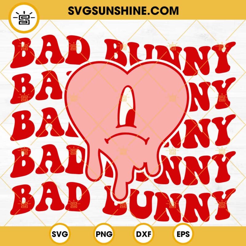 Bad Bunny Dripping Heart SVG, Bad Bunny Valentine's Day SVG PNG DXF EPS