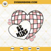 Be Mine SVG, Retro Valentines Heart SVG, Happy Valentines SVG PNG DXF EPS Cut Files