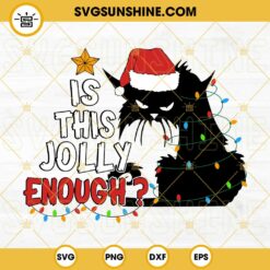 Black Cat Is This Jolly Enough Christmas SVG, Christmas Black Cat SVG, Cat Christmas Light SVG