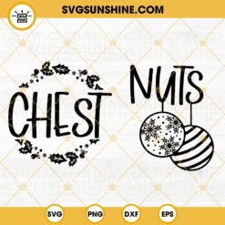 Chest Nuts SVG, Funny Christmas Couple SVG, Family Christmas SVG PNG DXF EPS